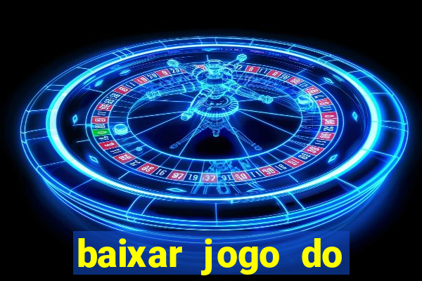 baixar jogo do tigrinho oficial